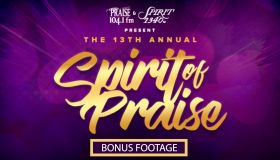 Bonus Footage - Spirit of Praise
