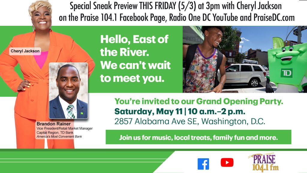 TD Bank DC - East of the River Grand Opening Sneak Preview