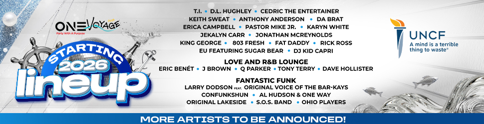 One Voyage 2026 lineup poster featuring musical artists including T.I., D.L. Hughley, Cedric the Entertainer, Keith Sweat, Anthony Anderson, and more. UNCF logo also shown.